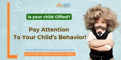 Pay Special Attention to These Three Qualities In Your Child